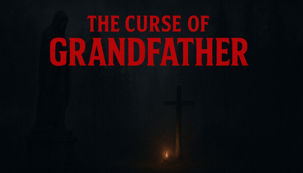 The Curse Of Grandfather
