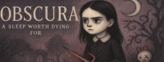 Obscura: A Sleep Worth Dying For