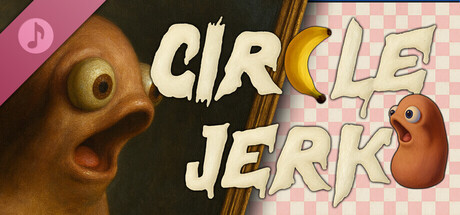 Circle Jerk Soundtrack banner image