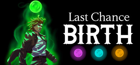 Last Chance: Birth