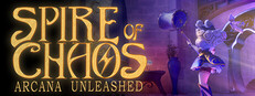 Spire of Chaos : Arcana Unleashed