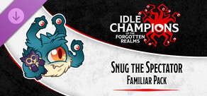 Idle Champions - Snug the Spectator Familiar Pack