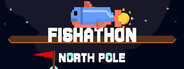Fishathon: The North Pole