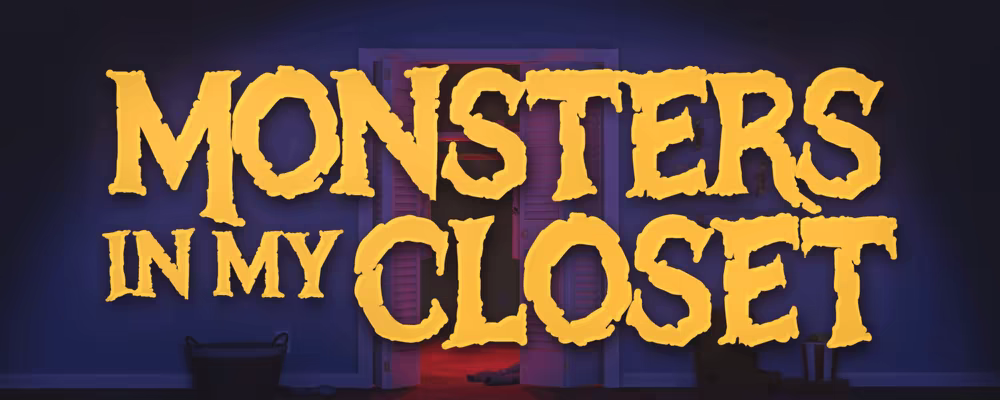 Monsters In My Closet video 1