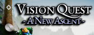 Vision Quest: A New Ascent