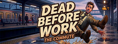 DEAD BEFORE WORK: THE COMMUTE