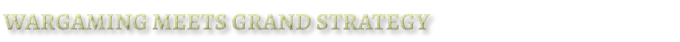 Wargaming meets grand strategy