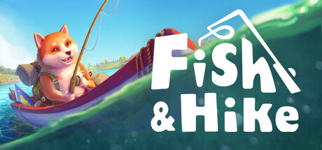 Fish & Hike
