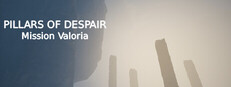 PILLARS OF DESPAIR - Mission Valoria