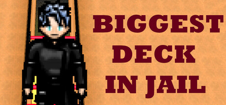 Biggest Deck in Jail