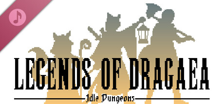 Legends of Dragaea: Idle Dungeons Soundtrack