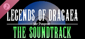 Legends of Dragaea: Idle Dungeons Soundtrack