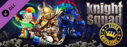 Knight Squad - Extra Chivalrous