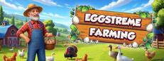 Eggstreme Farming