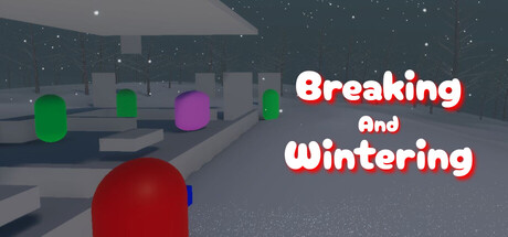 Breaking And Wintering