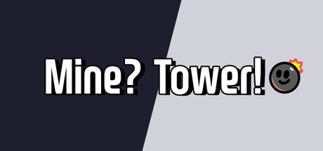 Mine? Tower!