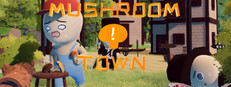 Mushroom Town