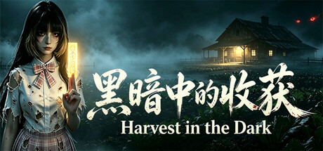 Harvest in the Dark