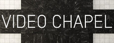 VIDEO CHAPEL