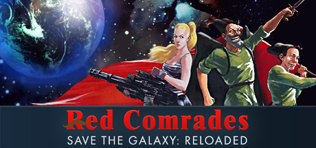 Red Comrades Save the Galaxy: Reloaded crack status