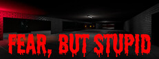 Fear, But Stupid cover
