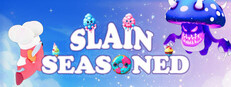 Slain & Seasoned