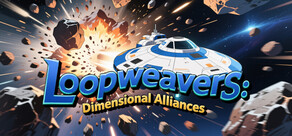 Loopweavers: Dimensional Alliances