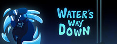 Water's Way Down
