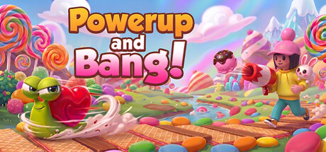Powerup and Bang!
