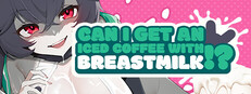 Can I get an Iced Coffee with Breastmilk!? cover