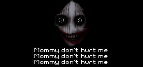 Mommy don't hurt me mommy don't hurt me mommy don't hurt me