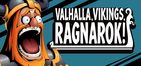 Valhalla, Vikings, Ragnarok!