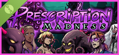 Prescription: Madness Demo