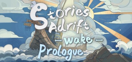 Stories Adrift: Wake - Prologue steam charts