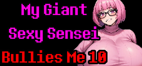 My Giant Sexy Sensei Bullies Me 10 banner