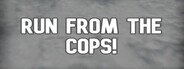 Run from the Cops!