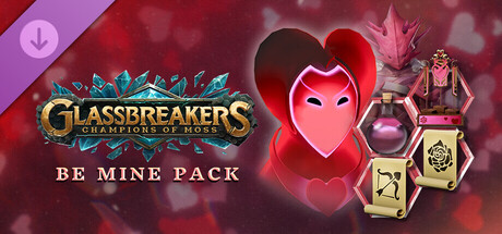 Glassbreakers - Be Mine Pack