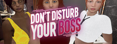 Don't Disturb Your BOSS Banner
