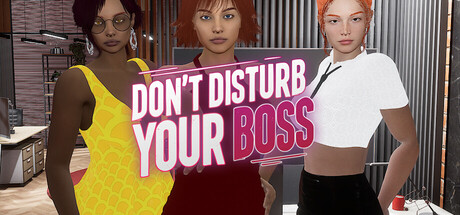 Don't Disturb Your BOSS