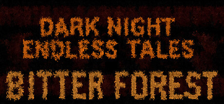 Dark Night Endless Tales : Bitter Forest
