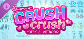 Crush Crush - 10th Anniversary Artbook