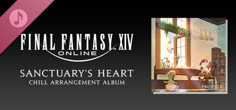 Sanctuary's Heart: FINAL FANTASY XIV Chill Arrangement Album on Steam
