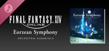 Eorzean Symphony: FINAL FANTASY XIV Orchestral Album Vol. 3
