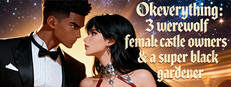 OKeverything:3 werewolf female castle owners & a super black gardener Banner