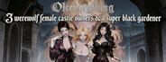 OKeverything：3 werewolf female castle owners & a super black gardener