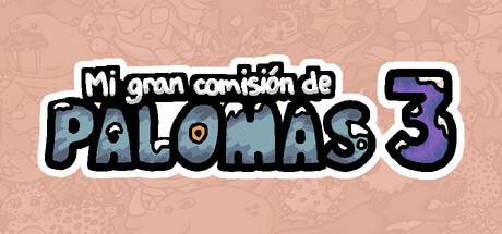 Mi gran comisión de palomas 3