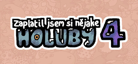 Zaplatil jsem si nějaké holuby 4