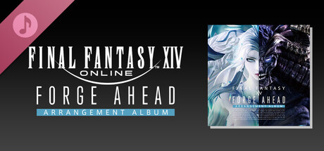 Forge Ahead: FINAL FANTASY XIV ～ Arrangement Album ～