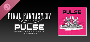 Pulse: FINAL FANTASY XIV Remix Album Vol. 2 (B-sides)
