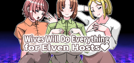 Wives Will Do Everything for Elf Hosts steam charts